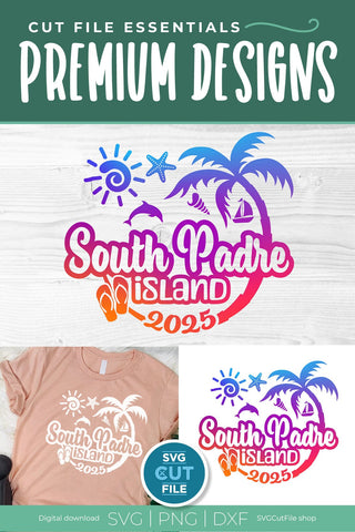 2025 South Padre Island Texas svg - South Padre TX Vacation or Trip Design SVG SVG Cut File 