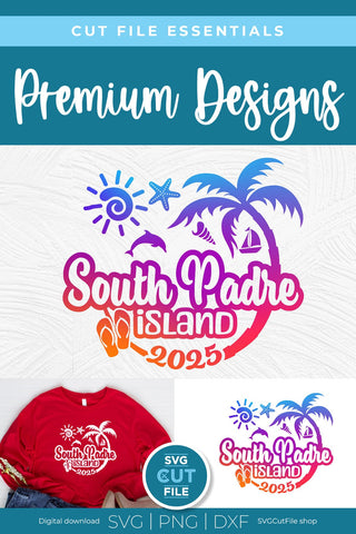 2025 South Padre Island Texas svg - South Padre TX Vacation or Trip Design SVG SVG Cut File 