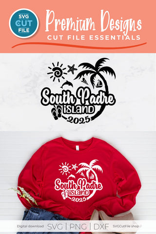 2025 South Padre Island Texas svg - South Padre TX Vacation or Trip Design SVG SVG Cut File 