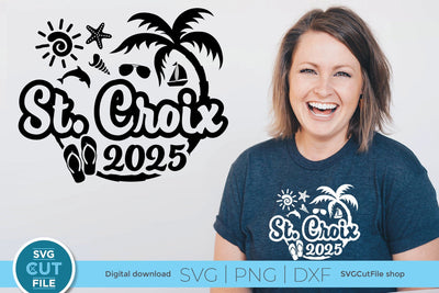 2025 St. Croix svg - St. Croix Vacation or Trip Design SVG SVG Cut File 