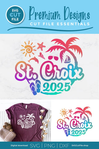 2025 St. Croix svg - St. Croix Vacation or Trip Design SVG SVG Cut File 