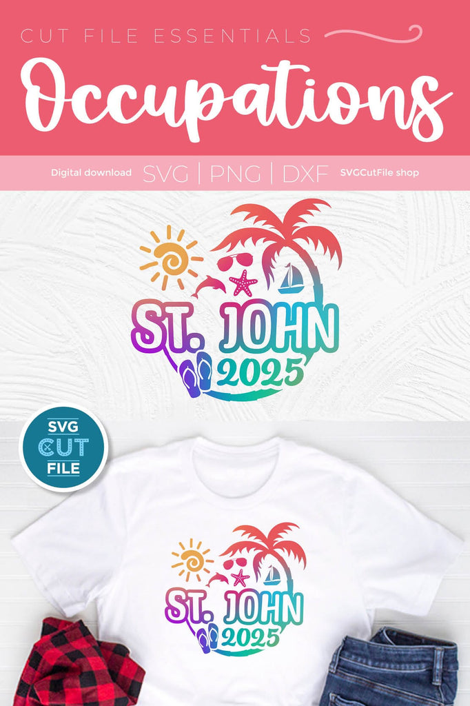 2025 St. John svg - Saint John Vacation or Trip Design - So Fontsy