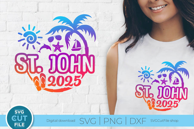2025 St. John svg - Saint John Vacation or Trip Design SVG SVG Cut File 
