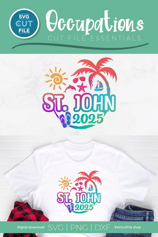 2025 St. John svg - Saint John Vacation or Trip Design SVG SVG Cut File 