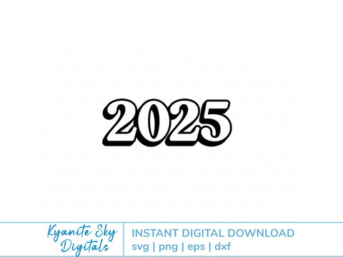 2025 SVG files year 2025 retro vintage shadow style SVG Kyanite Sky Digitals 