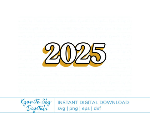 2025 SVG files year 2025 retro vintage shadow style SVG Kyanite Sky Digitals 