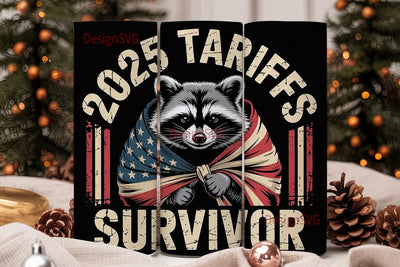 2025 Tariffs Survivor 20oz Tumbler Sublimation DesignSVG 
