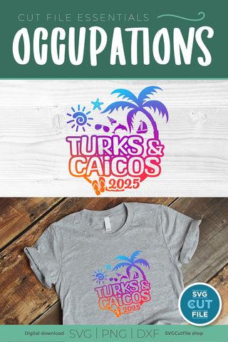 2025 Turks and Caicos svg - Turks and Caicos Vacation or Trip Design SVG SVG Cut File 