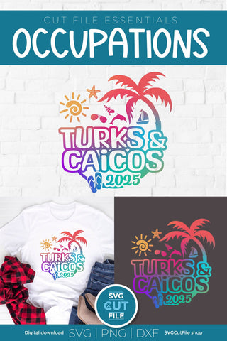 2025 Turks and Caicos svg - Turks and Caicos Vacation or Trip Design SVG SVG Cut File 