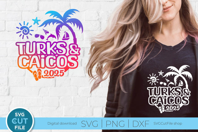 2025 Turks and Caicos svg - Turks and Caicos Vacation or Trip Design SVG SVG Cut File 