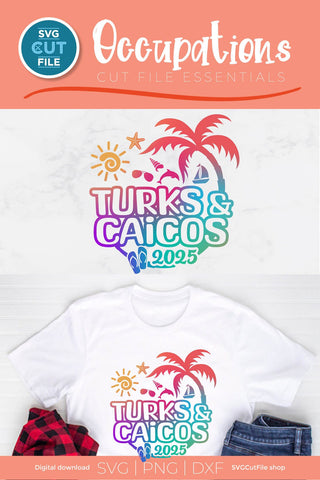 2025 Turks and Caicos svg - Turks and Caicos Vacation or Trip Design SVG SVG Cut File 