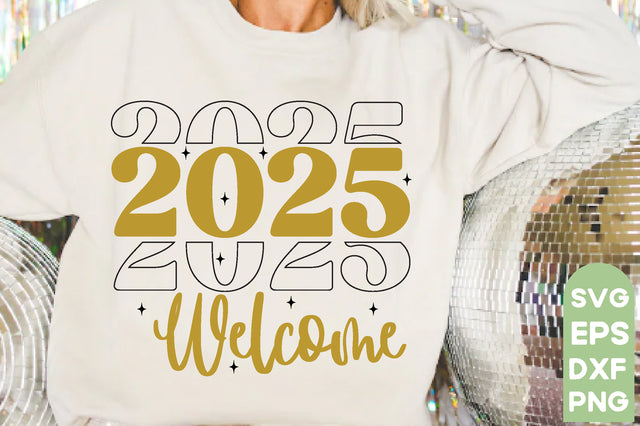 2025 welcome,New Year SVG Bundle, 2025 Svg, New Years Eve Shirt, SVG farhad farhad 