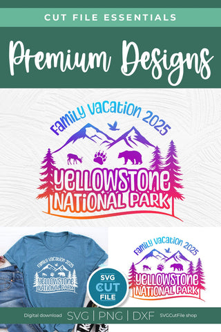 2025 Yellowstone Family Trip svg - Yellowstone National Park SVG vacation or Trip Design SVG SVG Cut File 