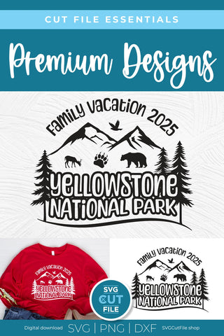 2025 Yellowstone Family Trip svg - Yellowstone National Park SVG vacation or Trip Design SVG SVG Cut File 