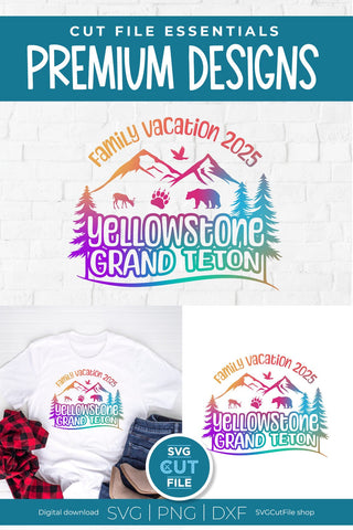 2025 Yellowstone Grand Teton Family Trip svg - Yellowstone SVG vacation or Trip Design SVG SVG Cut File 