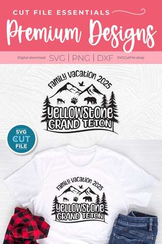 2025 Yellowstone Grand Teton Family Trip svg - Yellowstone SVG vacation or Trip Design SVG SVG Cut File 