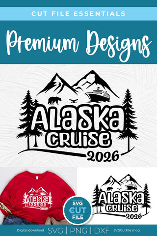 2026 Alaska Cruise svg - Alaska Family vacation or Trip SVG SVG Cut File 