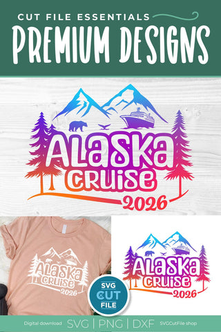 2026 Alaska Cruise svg - Alaska Family vacation or Trip SVG SVG Cut File 