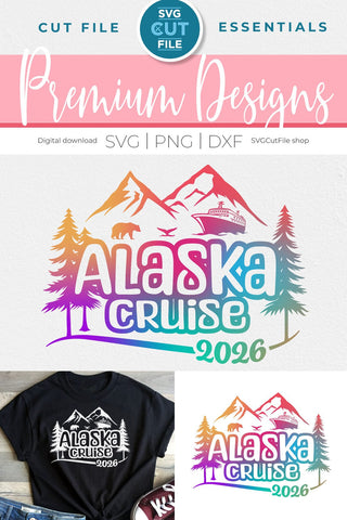2026 Alaska Cruise svg - Alaska Family vacation or Trip svg SVG SVG Cut File 