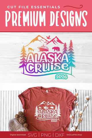 2026 Alaska Cruise svg - Alaska Vacation or Trip Design SVG SVG Cut File 