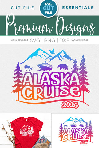 2026 Alaska Cruise svg - Alaska Vacation or Trip SVG SVG Cut File 