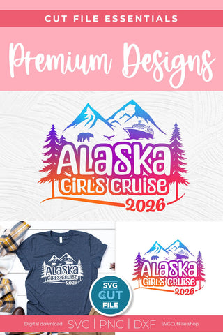 2026 Alaska Girls Cruise svg with bear cruise ship and whale tail SVG SVG Cut File 