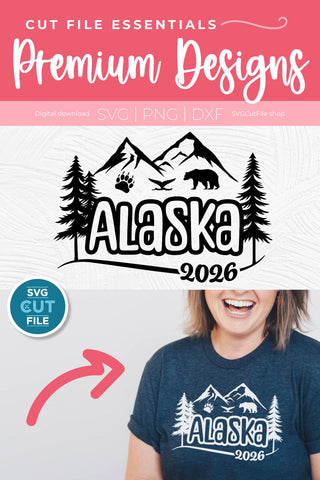 2026 Alaska svg - Alaska SVG vacation or Trip Design with Mountains SVG SVG Cut File 
