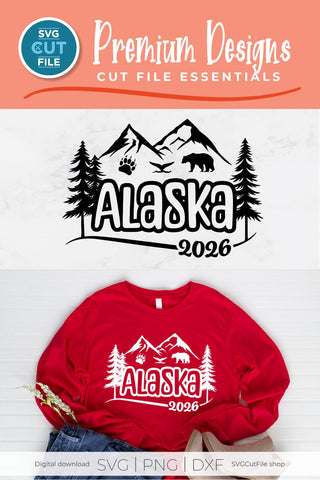 2026 Alaska svg - Alaska SVG vacation or Trip Design with Mountains SVG SVG Cut File 
