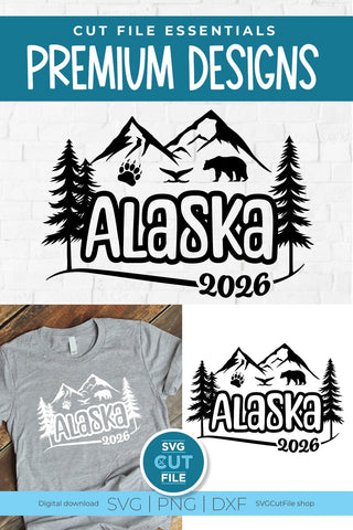 2026 Alaska svg - Alaska SVG vacation or Trip Design with Mountains SVG SVG Cut File 
