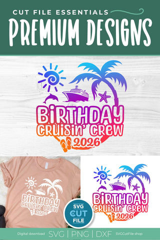 2026 Birthday Cruise svg - Birthday Cruisin Crew vacation or Trip Design SVG SVG Cut File 