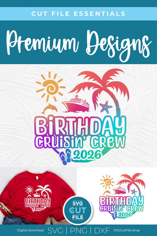 2026 Birthday Cruise svg - Birthday Cruisin Crew vacation or Trip Design SVG SVG Cut File 