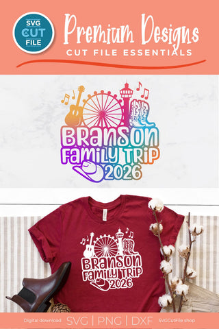 2026 Branson svg, Branson MO Family Trip SVG SVG SVG Cut File 