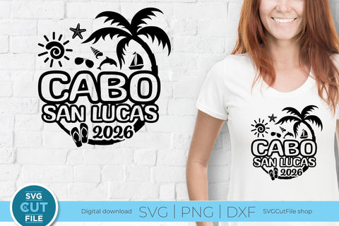 2026 Cabo San Lucas SVG - Cabo Mexico Vacation or Trip Design SVG SVG Cut File 