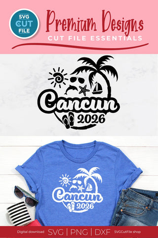 2026 Cancun svg - Cancun Mexico Vacation or Trip Design SVG SVG Cut File 