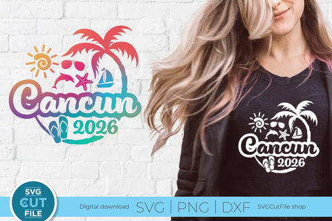 2026 Cancun svg - Cancun Mexico Vacation or Trip Design SVG SVG Cut File 