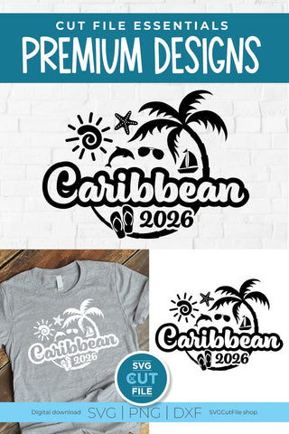 2026 Caribbean svg - Caribbean Vacation or Trip SVG SVG Cut File 