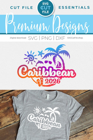 2026 Caribbean svg - Caribbean Vacation or Trip SVG SVG Cut File 