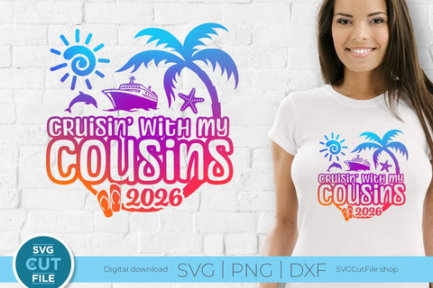 2026 Cousins Cruise svg - Cruisin with my Cousins svg vacation or Trip Design SVG SVG Cut File 