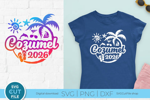 2026 Cozumel svg - Cozumel Mexico Vacation or Trip SVG SVG Cut File 