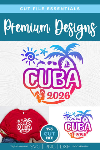 2026 Cuba svg - Cuba Caribbean Vacation or Trip Design SVG SVG Cut File 