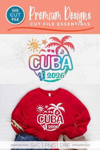 2026 Cuba svg - Cuba Caribbean Vacation or Trip Design SVG SVG Cut File 