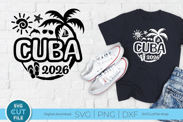 2026 Cuba svg - Cuba Caribbean Vacation or Trip Design SVG SVG Cut File 