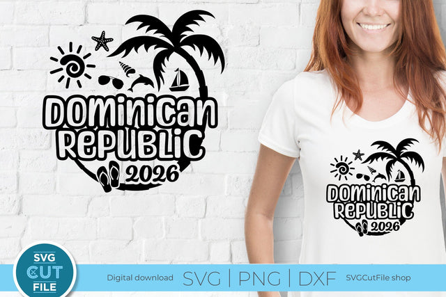 2026 Dominican Republic svg - DR Vacation or Trip Design SVG SVG Cut File 