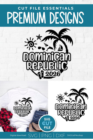 2026 Dominican Republic svg - DR Vacation or Trip Design SVG SVG Cut File 