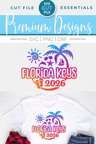 2026 Florida Keys svg - 2026 Florida Vacation or Trip SVG SVG Cut File 