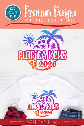 2026 Florida Keys svg - 2026 Florida Vacation or Trip SVG SVG Cut File 