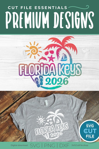 2026 Florida Keys svg - 2026 Florida Vacation or Trip SVG SVG Cut File 