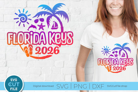 2026 Florida Keys svg - 2026 Florida Vacation or Trip SVG SVG Cut File 
