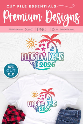 2026 Florida Keys svg - 2026 Florida Vacation or Trip SVG SVG Cut File 
