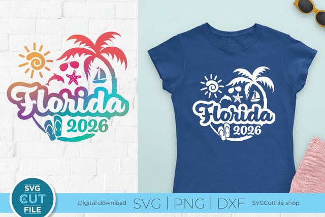 2026 Florida svg - Great for a Florida Vacation or Trip SVG SVG Cut File 